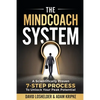 The MindCoach System: A Scientifically Proven 7-Step Process To Unlock Your Peak Potential - Paperback