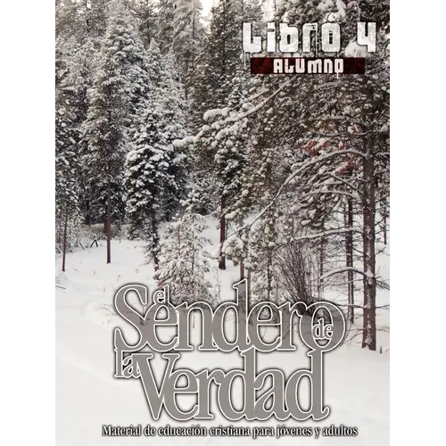 El Sendero de la Verdad, Libro 4 (Alumno): Material de Educación Cristiana para Jóvenes y Adultos - Paperback