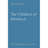 The Children of Mordecai: The Soper Journey in America - Paperback