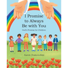 I Promise to Always Be with You: God's Promise for Children - Paperback