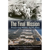 The Final Mission: Preserving NASA's Apollo Sites - Paperback