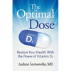 The Optimal Dose: Restore Your Health With the Power of Vitamin D3 - Paperback