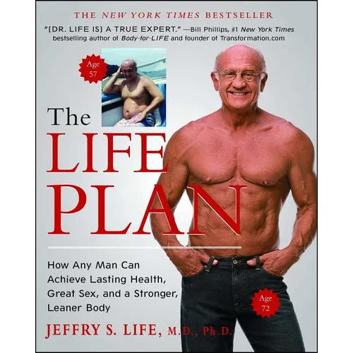 The Life Plan: How Any Man Can Achieve Lasting Health, Great Sex, and a Stronger, Leaner Body - Paperback