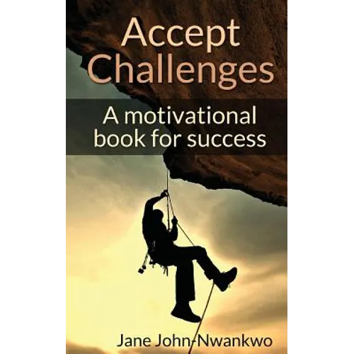 Accept Challenges: A Motivational Book For Success - Paperback