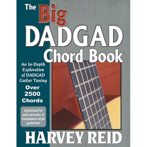 The Big DADGAD Chord Book: An In-Depth Exploration of DADGAD Guitar Tuning - Paperback