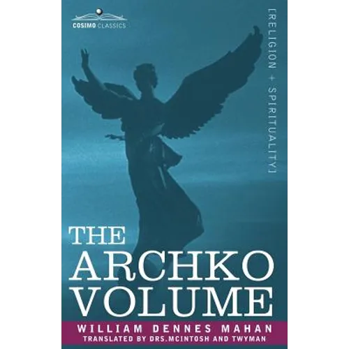 The Archko Volume Or, the Archeological Writings of the Sanhedrim & Talmuds of the Jews - Paperback