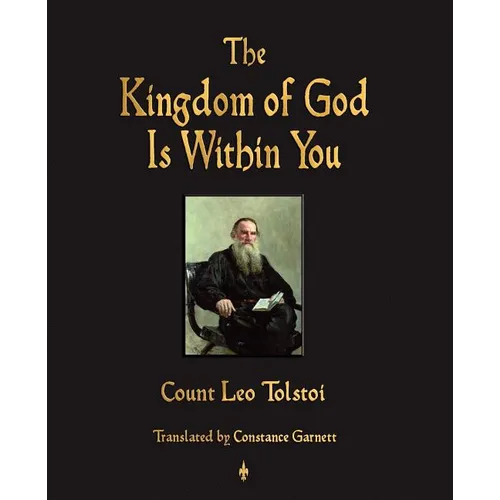 The Kingdom of God Is Within You - Paperback