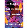 Black Girls Must Be Magic - Paperback