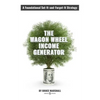 Wagon Wheel Income Generator: A Foundational Set-It-and-Forget-It Strategy - Paperback