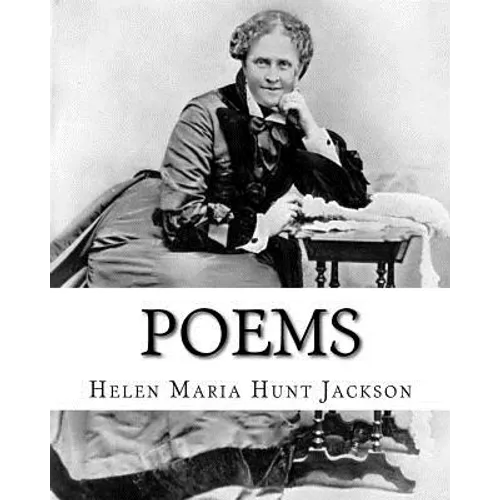 Poems. By: Helen Jackson, illustrated By: Emile-Antoine Bayard (November 2, 1837 - December 1891): Helen Maria Hunt Jackson, born - Paperback