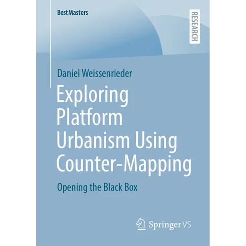 Exploring Platform Urbanism Using Counter-Mapping: Opening the Black Box - Paperback