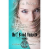 Half Blood Vampire Series: Volume 1: Braced to Bite & Fangs for Freaks - Paperback