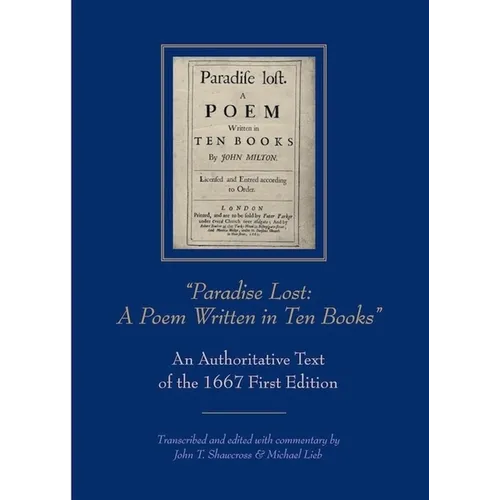 "Paradise Lost: A Poem Written in Ten Books": An Authoritative Text of the 1667 First Edition - Paperback