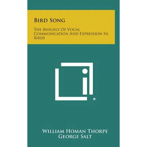 Bird Song: The Biology of Vocal Communication and Expression in Birds - Hardcover