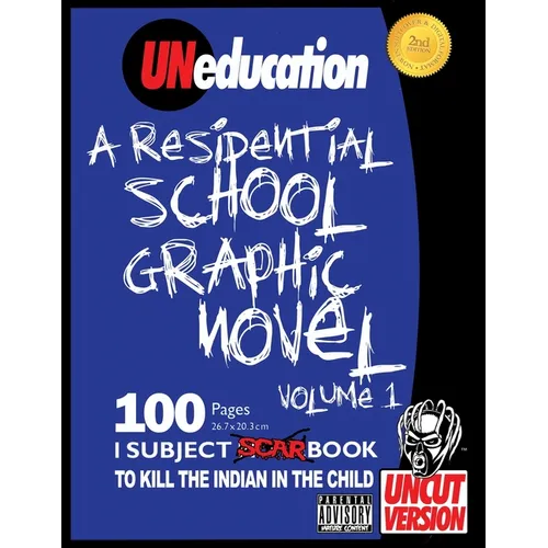 UNeducation, Vol 1: A Residential School Graphic Novel (UNcut) - Paperback