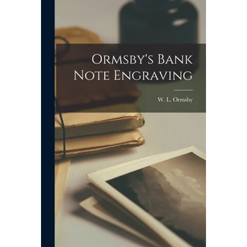 Ormsby's Bank Note Engraving - Paperback
