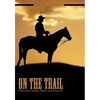 On The Trail: Christian Cowboy Poems and Proverbs - Paperback