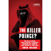 The Killer Prince: The Bloody Assassination of a Washington Post Journalist by the Saudi Secret Service - Paperback