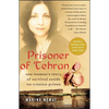 Prisoner of Tehran: One Woman's Story of Survival Inside an Iranian Prison - Paperback