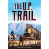 The U.P. Trail (Annotated) - Paperback