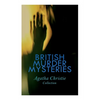 BRITISH MURDER MYSTERIES - Agatha Christie Collection: The Man in the Brown Suit, The Secret Adversary, The Murder on the Links, Hercule Poirot's Case - Paperback