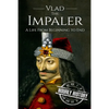 Vlad the Impaler: A Life From Beginning to End - Paperback