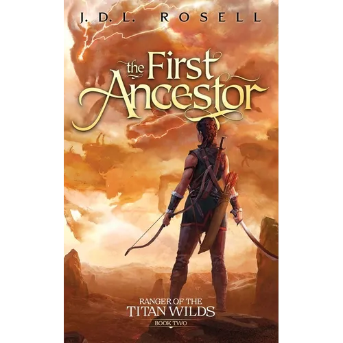 The First Ancestor: Ranger of the Titan Wilds, Book 2 - Paperback