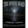 The Mystic Road: Make Haste Slowly - Paperback