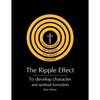 The Ripple Effect: To develop Character and Spiritual Formation - Paperback
