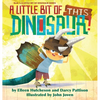A Little Bit of This Dinosaur! - Hardcover