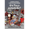 Are You a Junkaholic?: A Humorous Approach to Junk Collecting (Hoarding) - Paperback