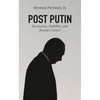 Post Putin: Succession, Stability, and Russia's Future - Hardcover