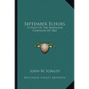 September Echoes: A Study Of The Maryland Campaign Of 1862 - Paperback
