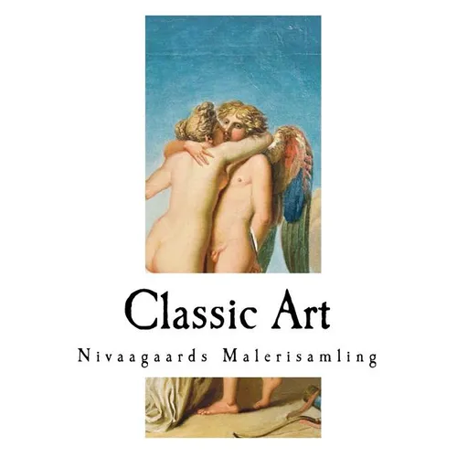 Classic Art: Nivaagaards Malerisamling - Paperback