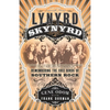 Lynyrd Skynyrd: Remembering the Free Birds of Southern Rock - Paperback