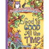 God Is Good All The Time: A Christian Adult Coloring Book - Paperback