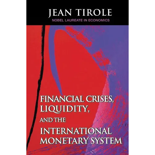 Financial Crises, Liquidity, and the International Monetary System - Paperback