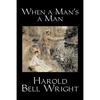 When a Man's a Man by Harold Bell Wright, Fiction, Classics, Historical, Sagas - Paperback