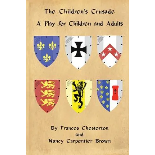 The Children's Crusade: A Play for Children and Adults - Paperback
