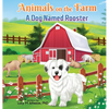 Animals on the Farm: A Dog Named Rooster - Hardcover