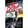 Blood and Gasoline: High-Octane, High-Velocity Action - Paperback
