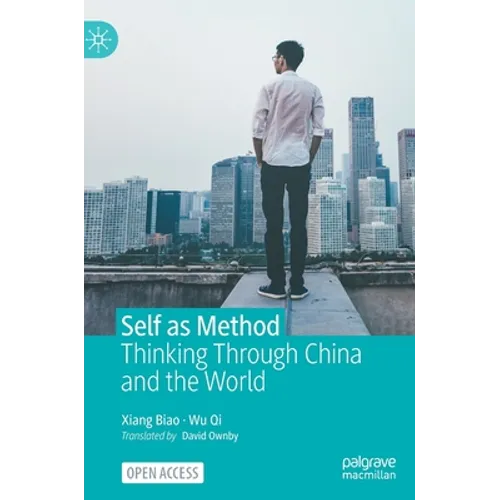 Self as Method: Thinking Through China and the World - Hardcover