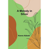 A Melody in Silver - Paperback