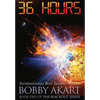 36 Hours: A Post-Apocalyptic EMP Survival Thriller - Hardcover