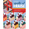 Quilts of Praise: 9 Projects Featuring 3D Cross & Church Blocks - Paperback