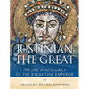 Justinian the Great: The Life and Legacy of the Byzantine Emperor - Paperback