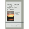 Facing Cancer and the Fear of Death: A Psychoanalytic Perspective on Treatment - Paperback