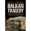 Balkan Tragedy: Chaos and Dissolution After the Cold War - Paperback