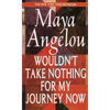 Wouldn't Take Nothing for My Journey Now - Mass Market Paperbound