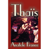 Thais by Anatole France, Fiction, Suspense - Paperback